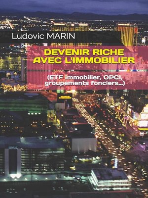 cover image of Devenir riche avec l'immobilier (ETF immobilier, OPCI, groupements fonciers...)